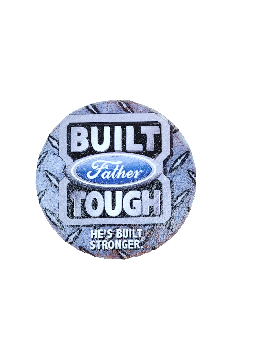 Built Father Tough coaster