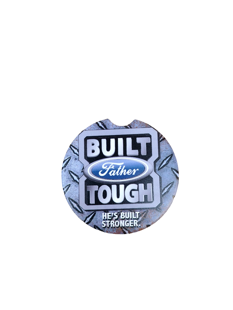 Built Father Tough car coaster