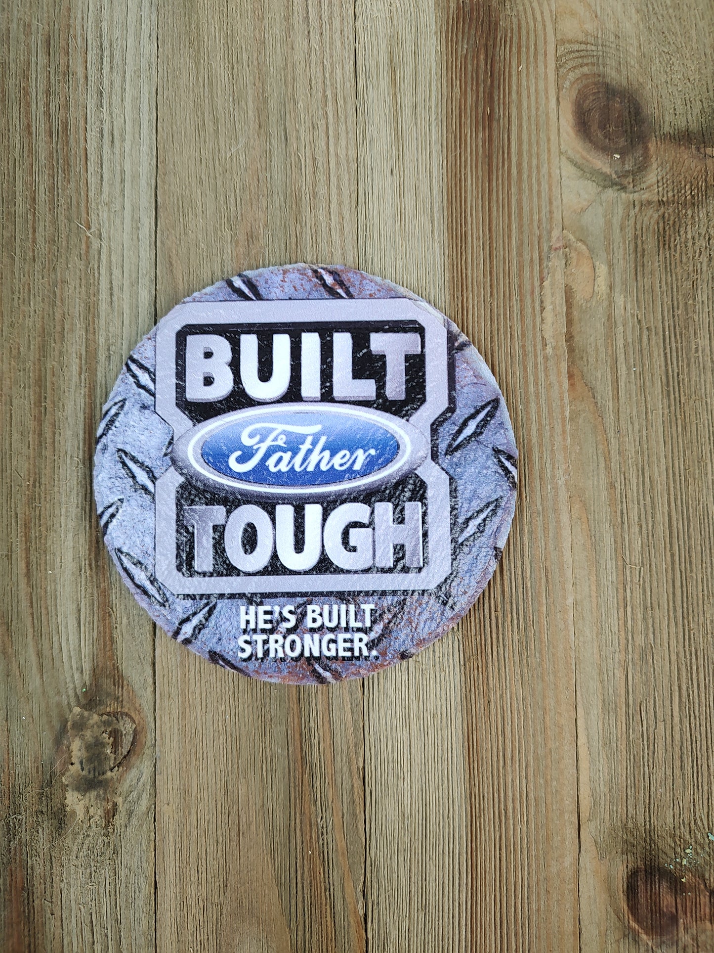 Built Father Tough coaster