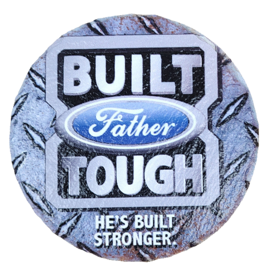 Built Father Tough coaster