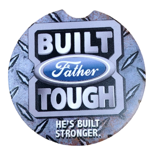 Built Father Tough car coaster