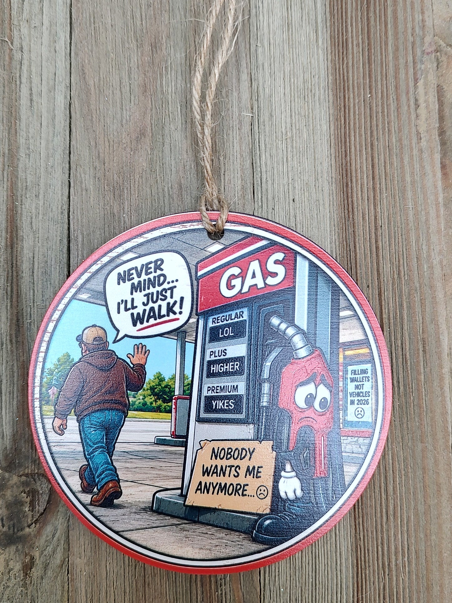 Gas so high I'll just walked